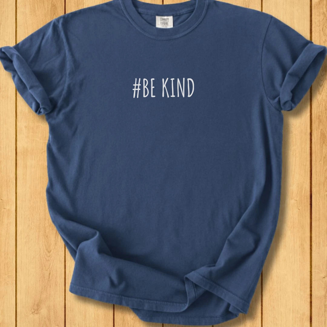 #Be Kind Unisex Dyed T-Shirt