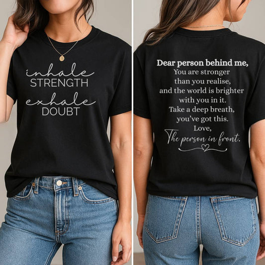 Dear Person Behind Me T-Shirt (Front + Back)