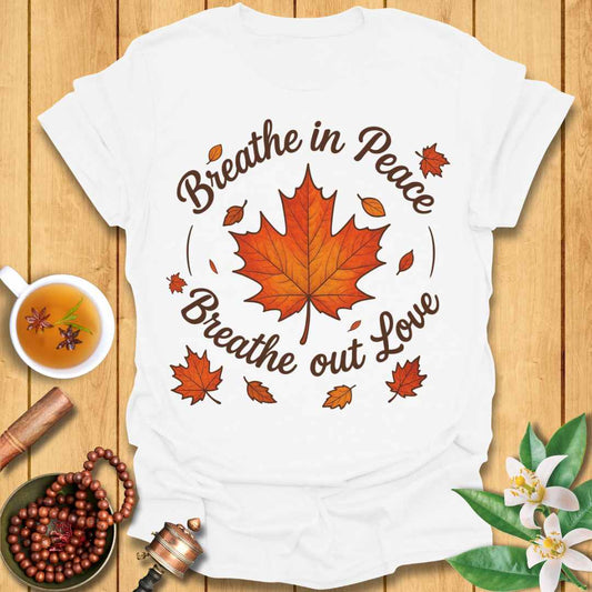 Breathe In Peace T-Shirt