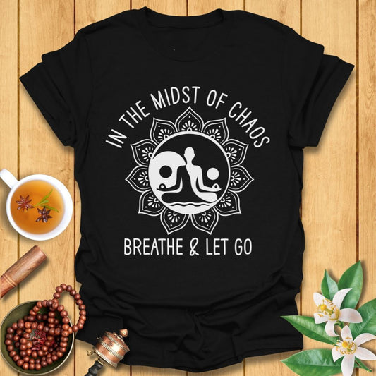Breathe and Let Go T-Shirt