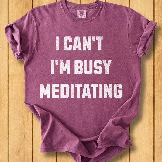 Busy Meditating Unisex Dyed T-Shirt