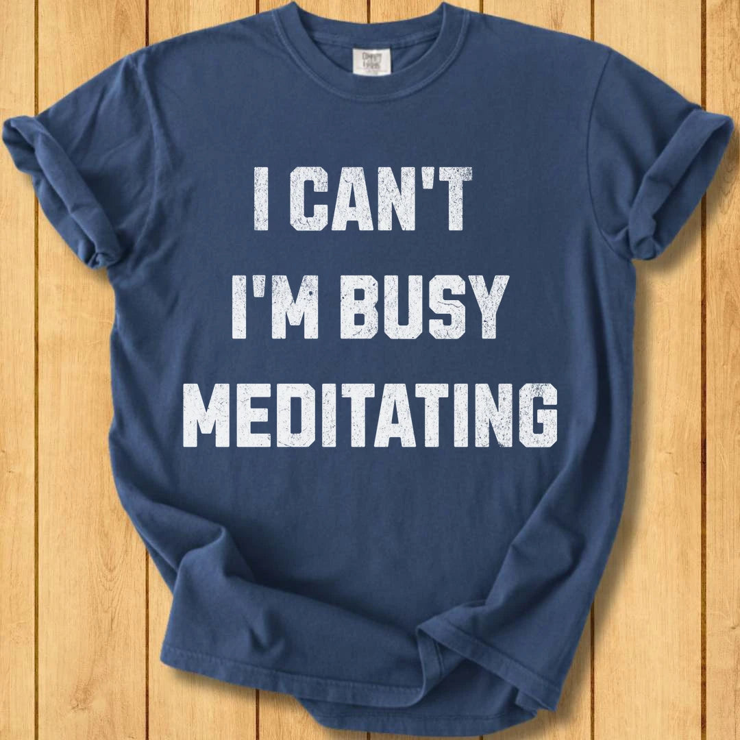 Busy Meditating Unisex Dyed T-Shirt