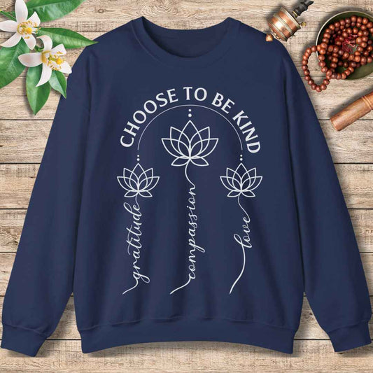 Choose To Be Kind Sweatshirt