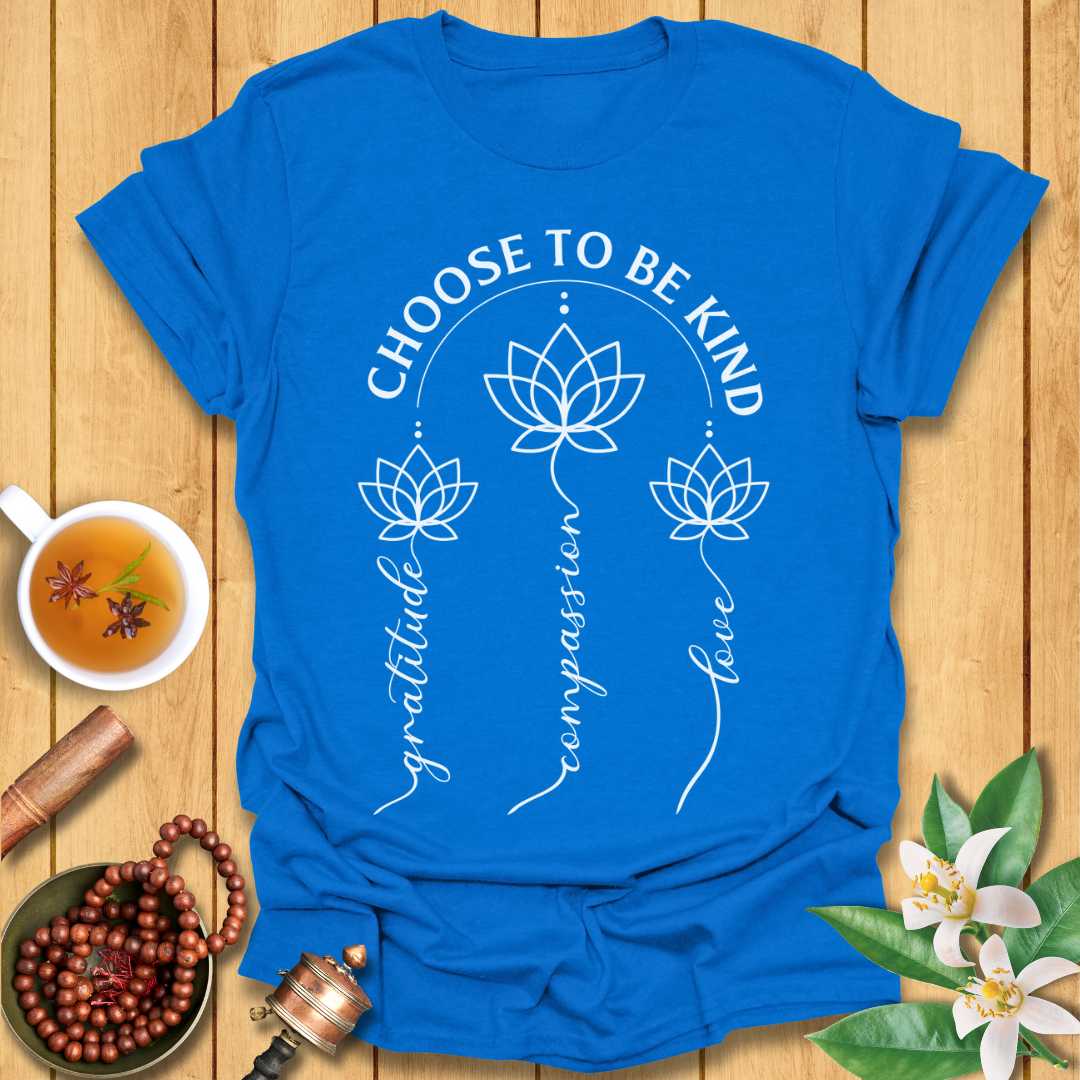 Choose To Be Kind T-Shirt