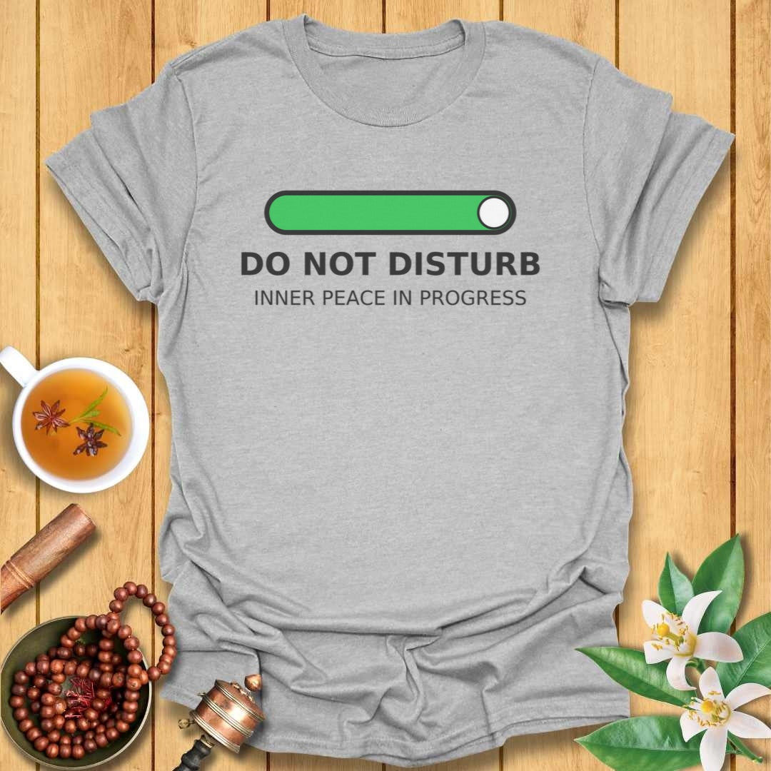 Do Not Disturb T-Shirt