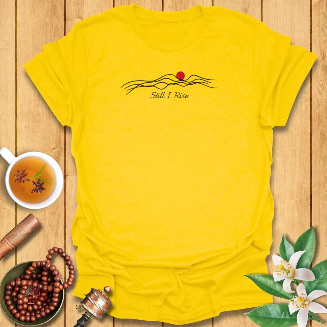 Still I Rise T-Shirt
