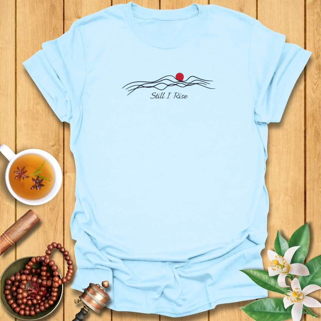Still I Rise T-Shirt