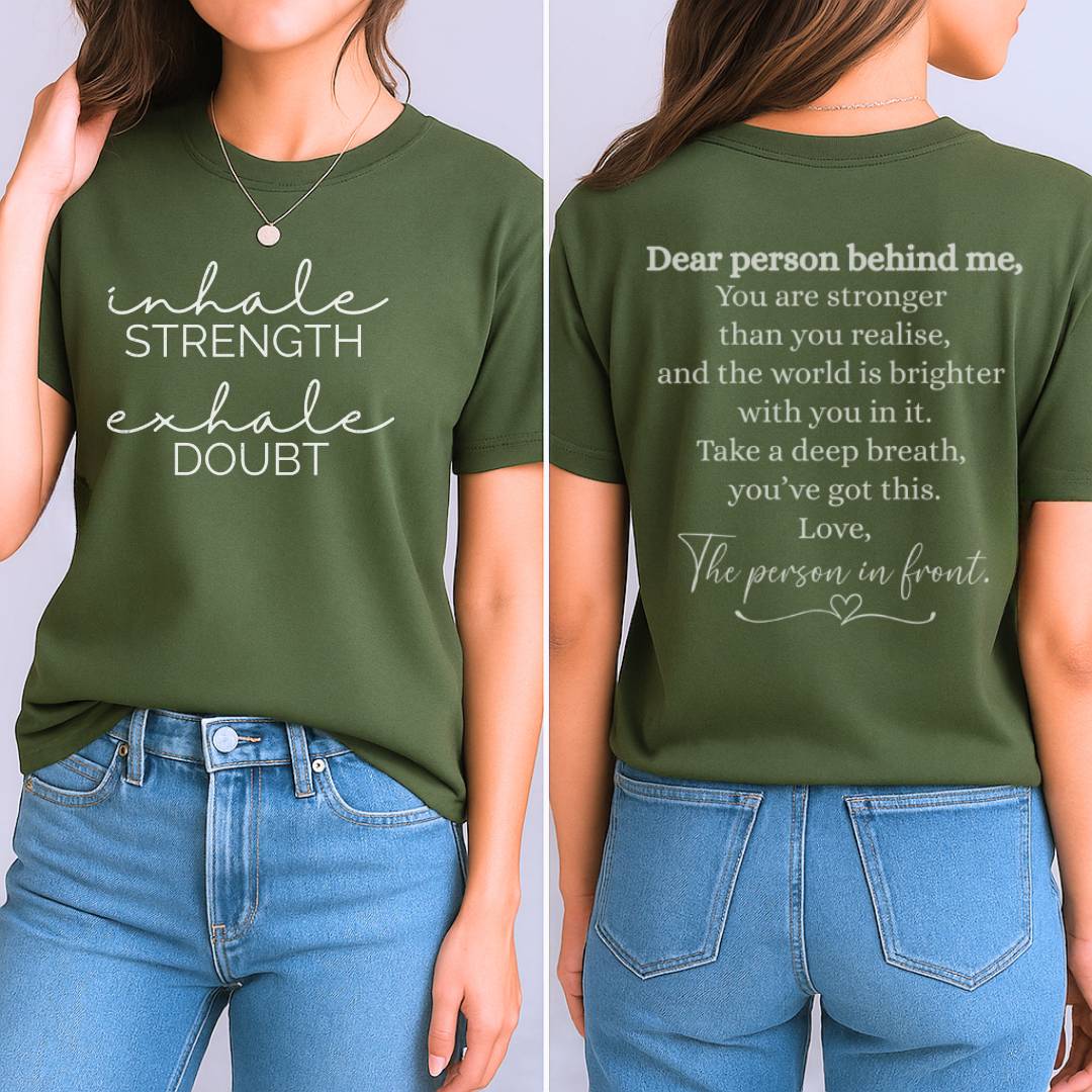 Dear Person Behind Me T-Shirt (Front + Back)