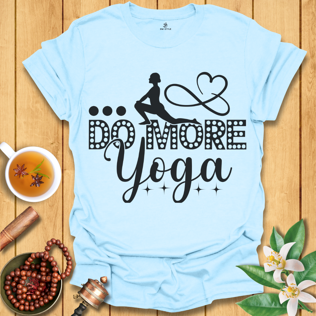 Do More Yoga T-Shirt
