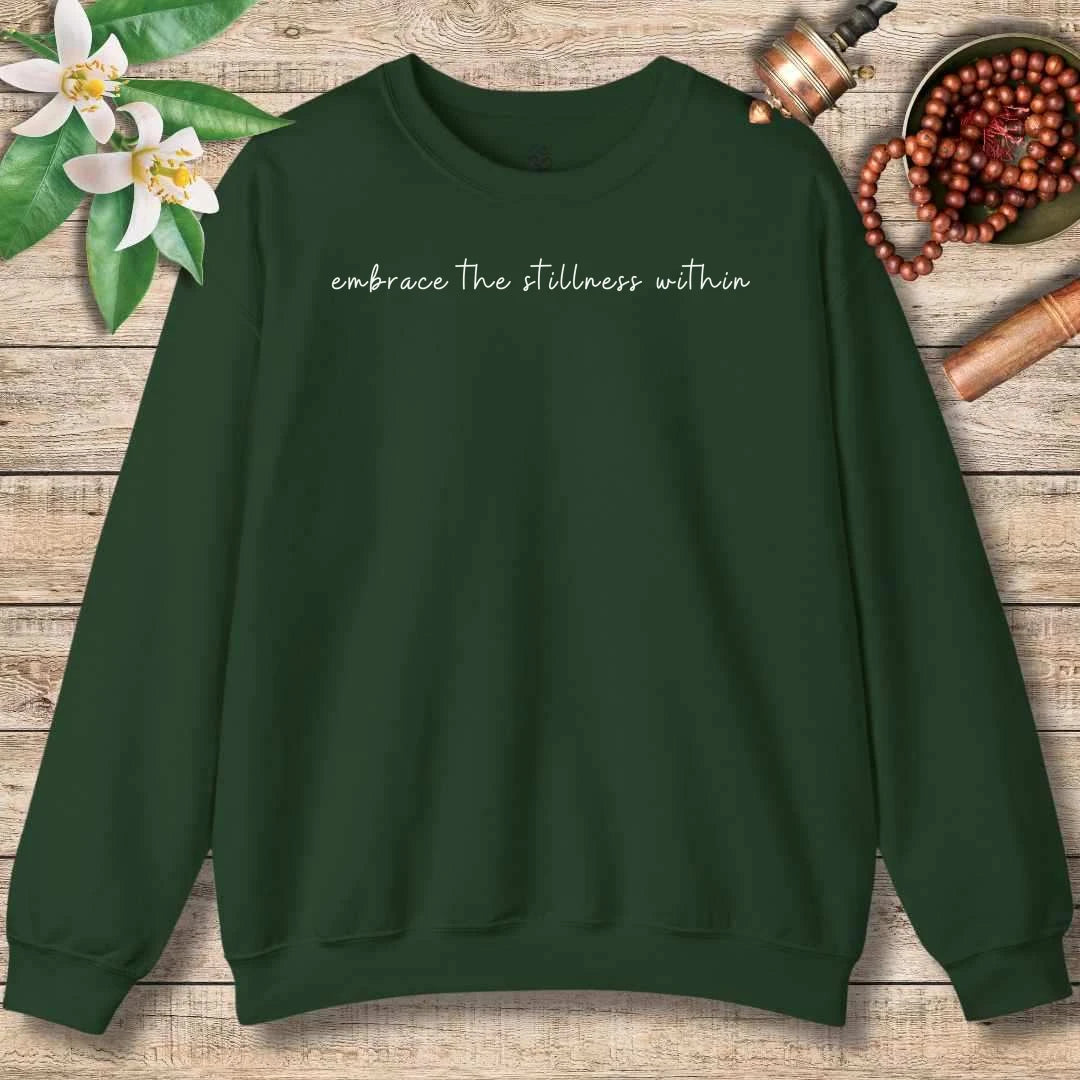 Embrace The Stillness Within Sweatshirt
