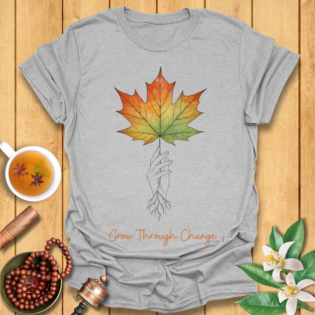 Grow Through Change T-Shirt