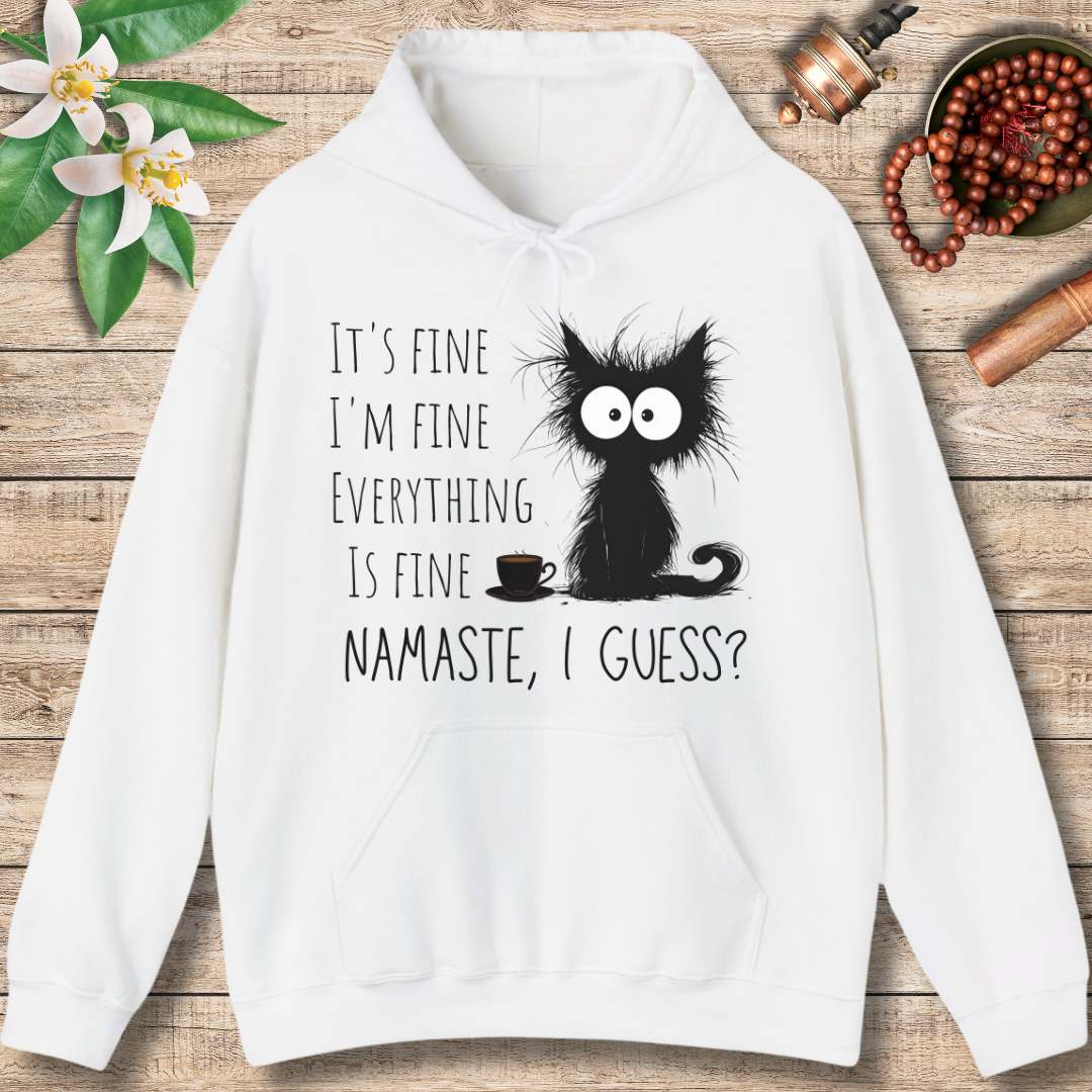 It's Fine - Namaste I Guess? (Front) Hoodie