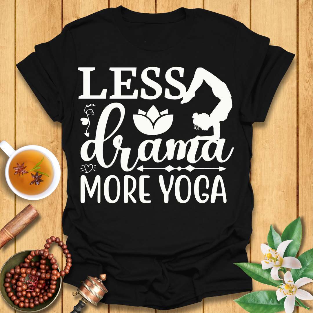 Less Drama More Yoga T-Shirt