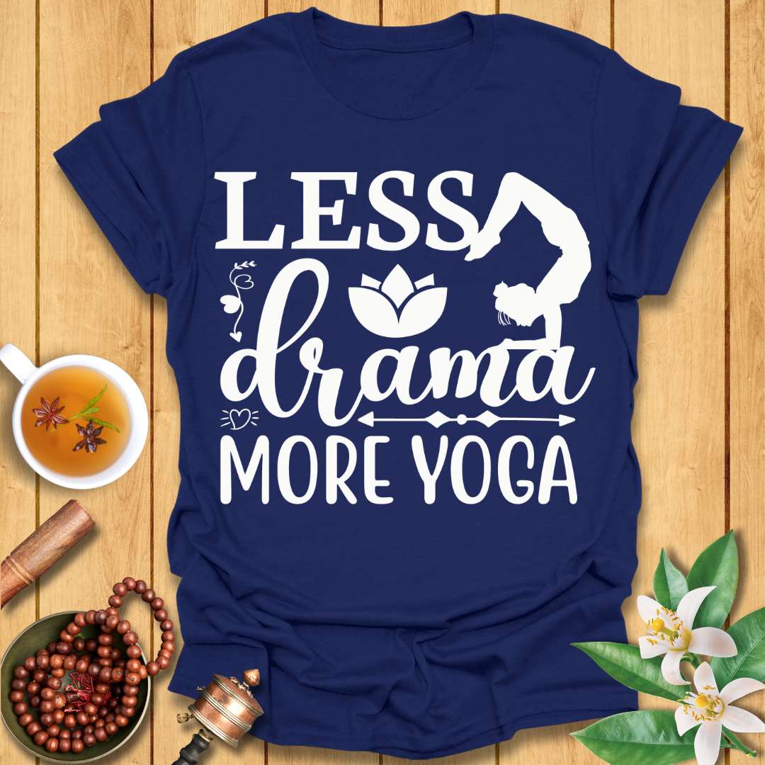 Less Drama More Yoga T-Shirt