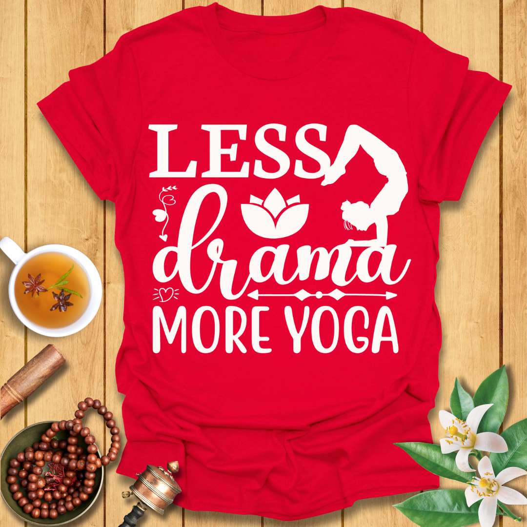 Less Drama More Yoga T-Shirt