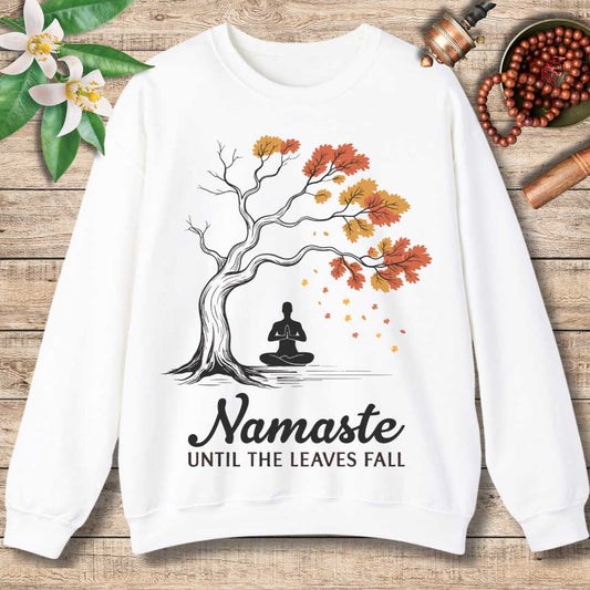 Namaste Until The Leaves Fall Sweatshirt