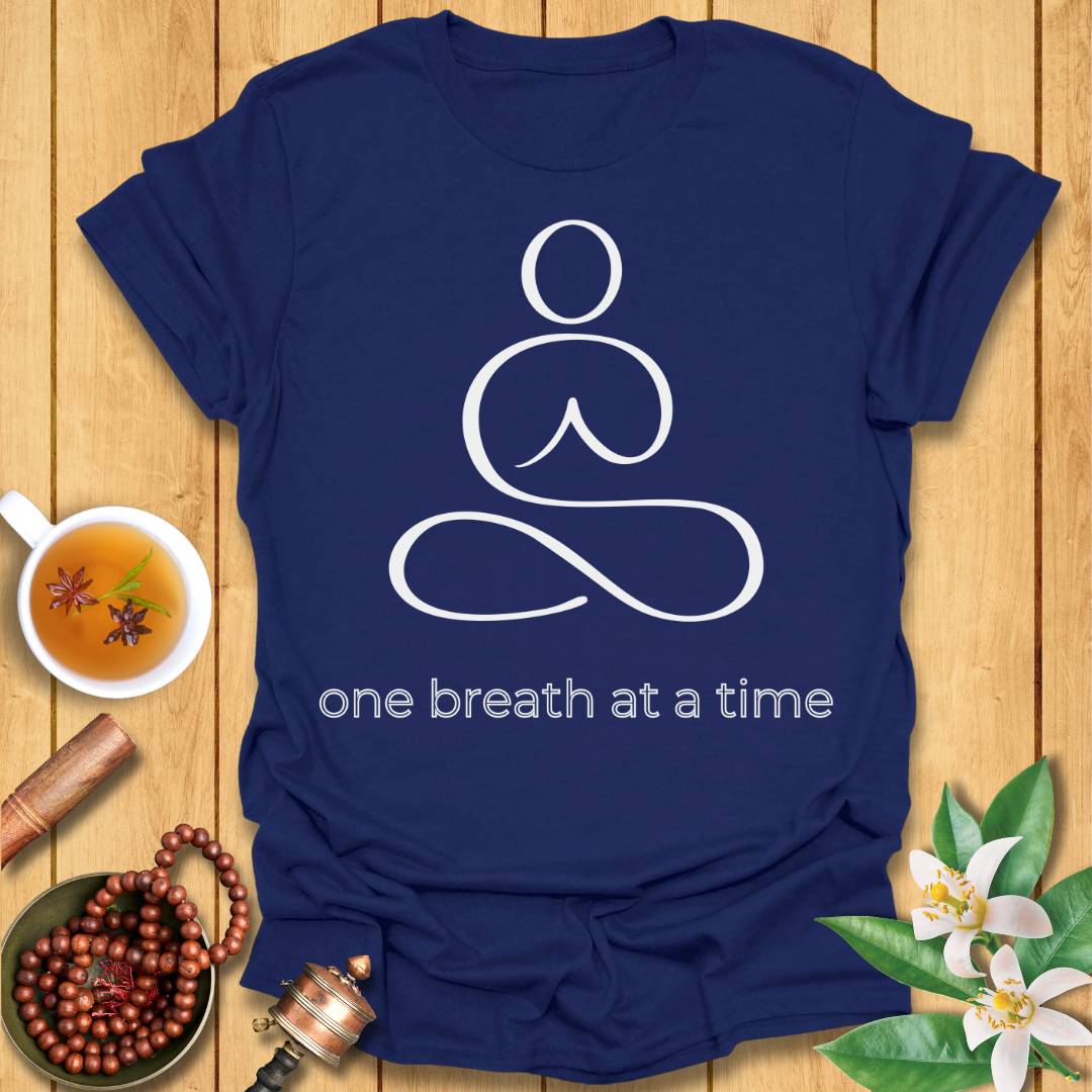 One breath at a time T-Shirt