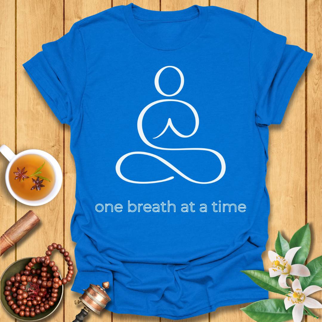 One breath at a time T-Shirt