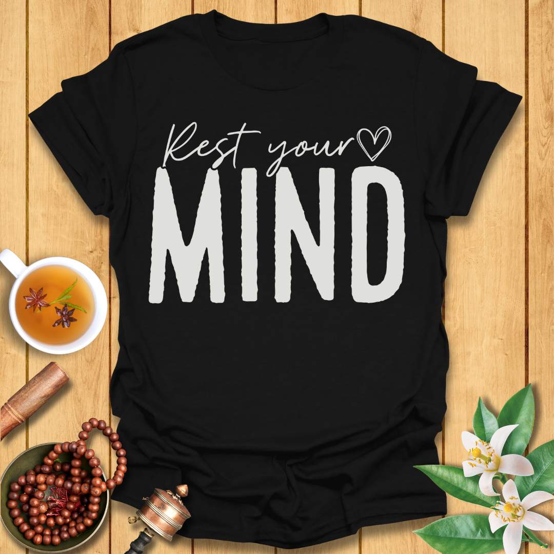 Rest Your Mind T-Shirt