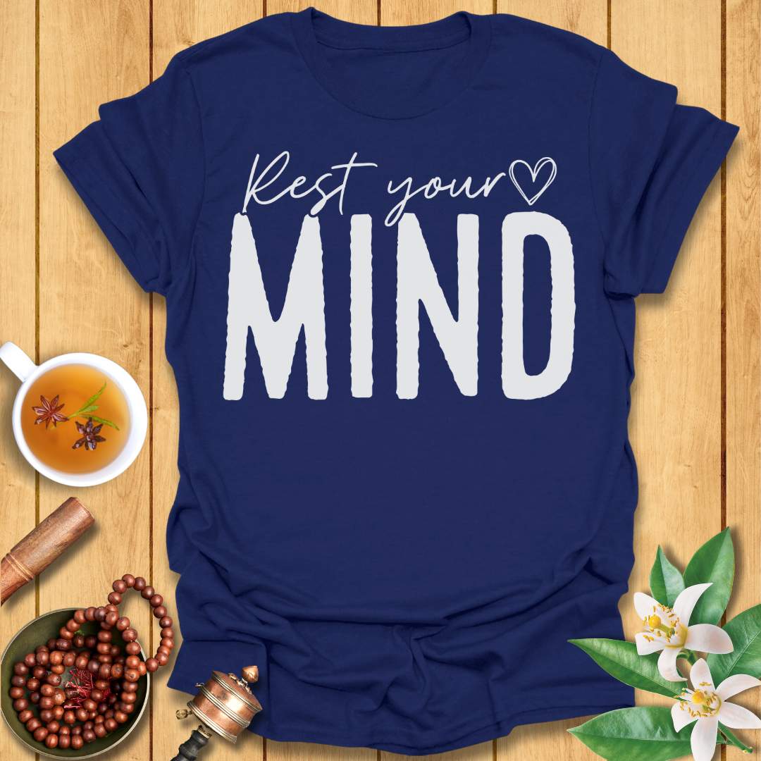 Rest Your Mind T-Shirt