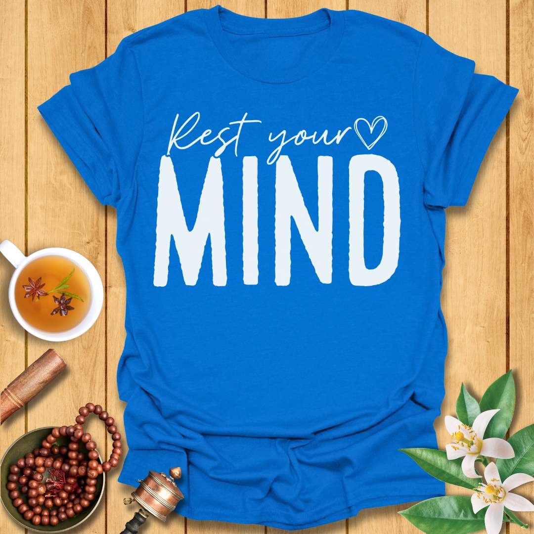 Rest Your Mind T-Shirt