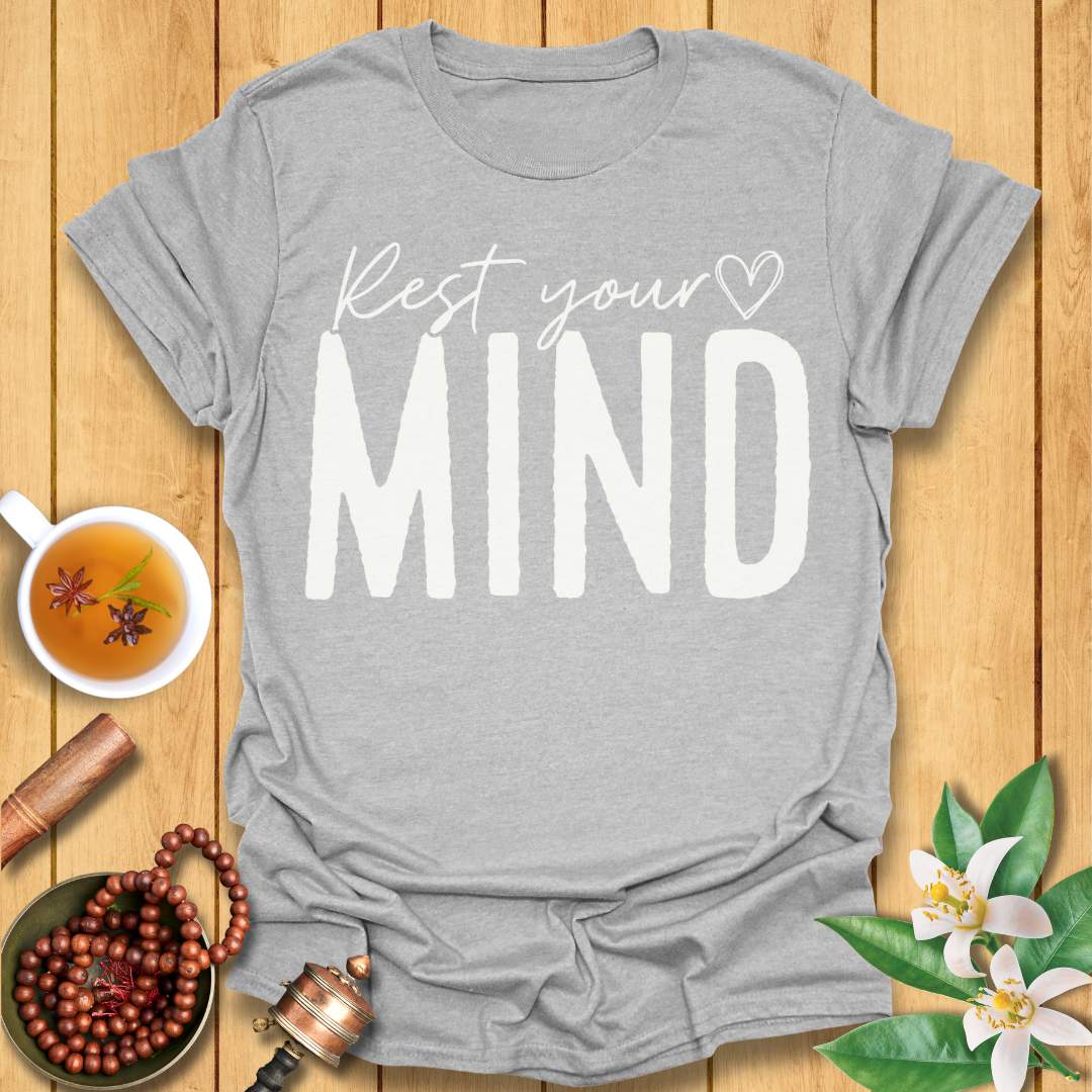 Rest Your Mind T-Shirt