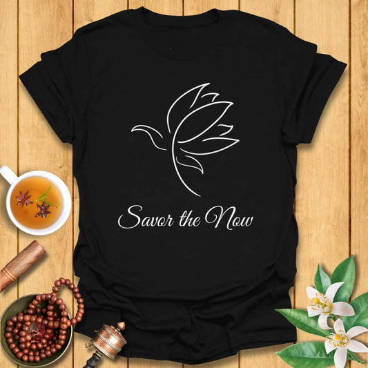 Savor the Now T-Shirt