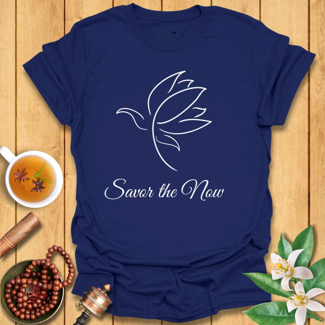 Savor the Now T-Shirt