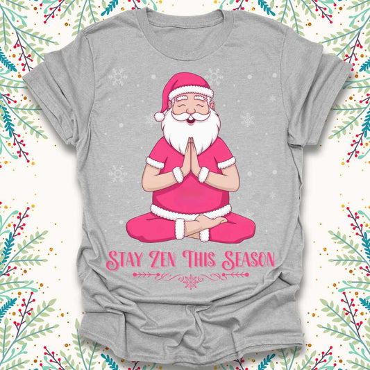Stay Zen This Season - Christmas T-Shirt