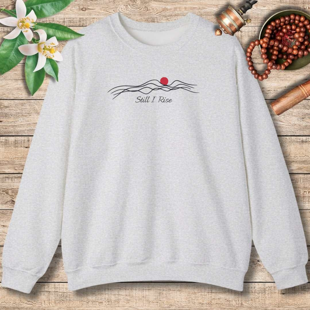 Still I Rise Sweatshirt