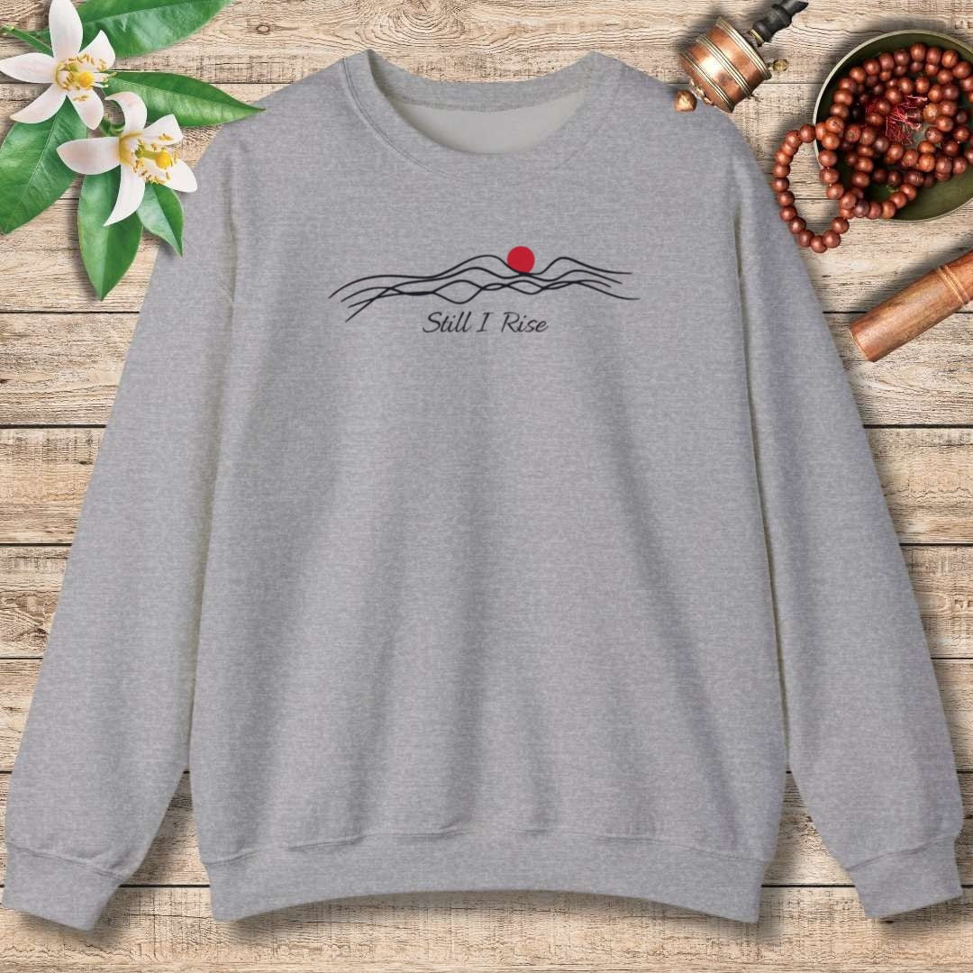 Still I Rise Sweatshirt