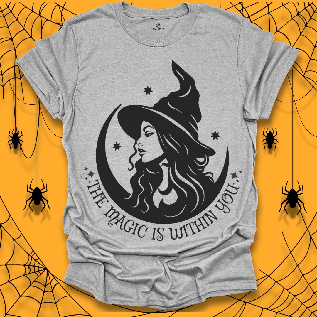 The Magic is Within You Halloween T-Shirt