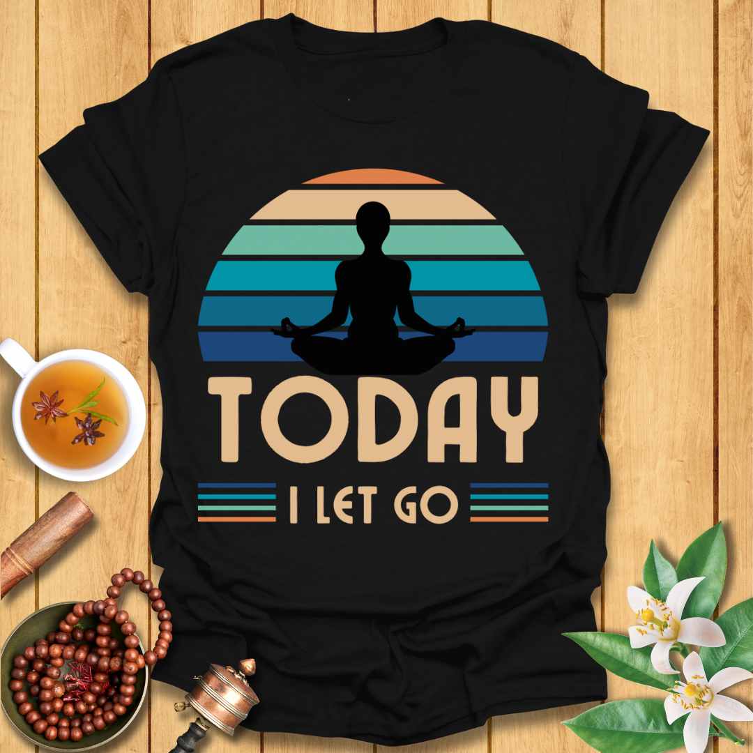 Today, I Let GoT-Shirt