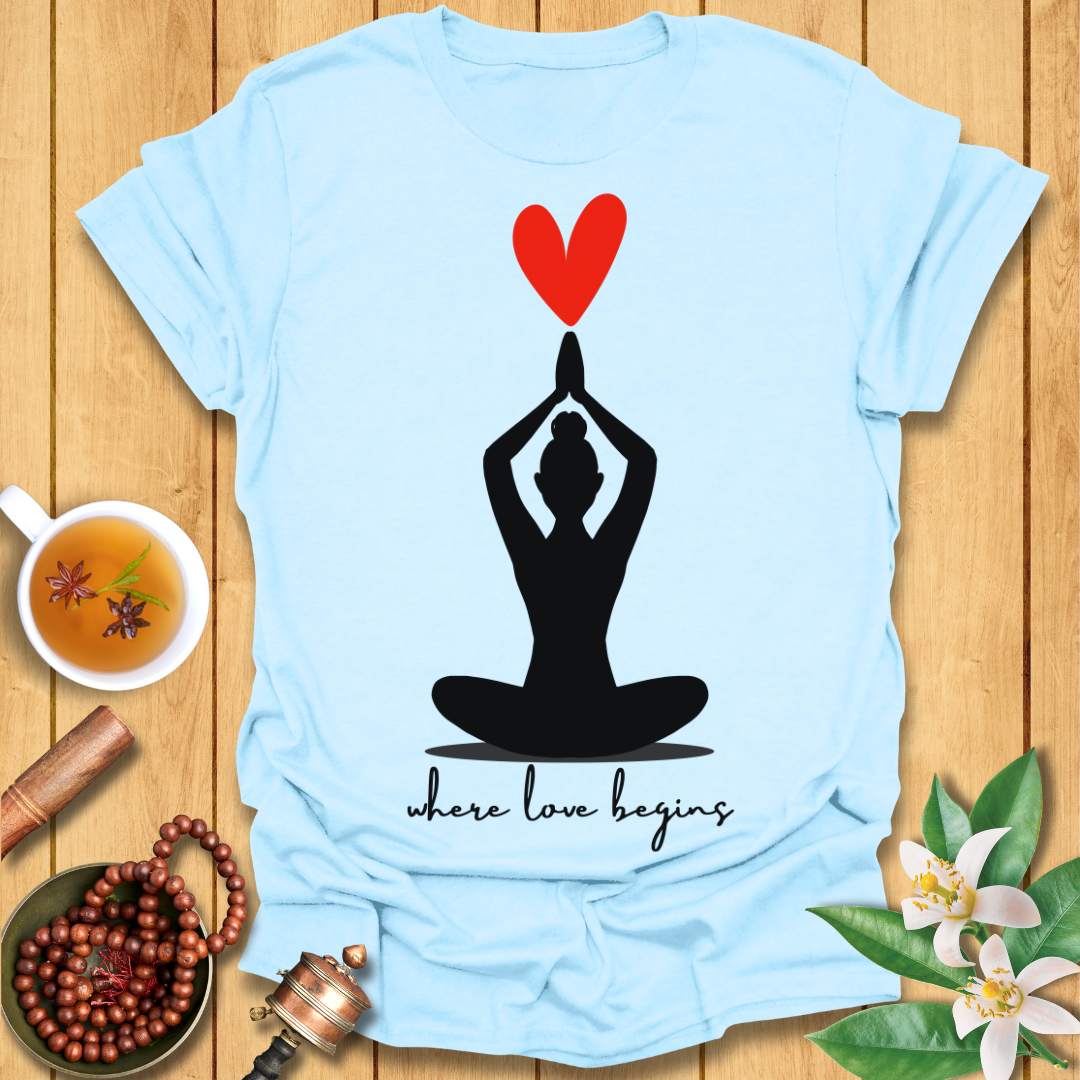 Where Love Begins T-Shirt