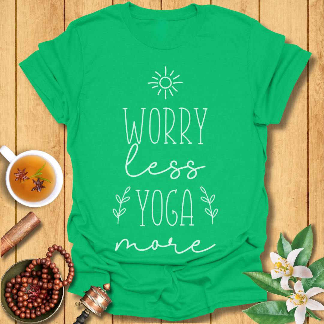Worry Less Yoga More - T-Shirt