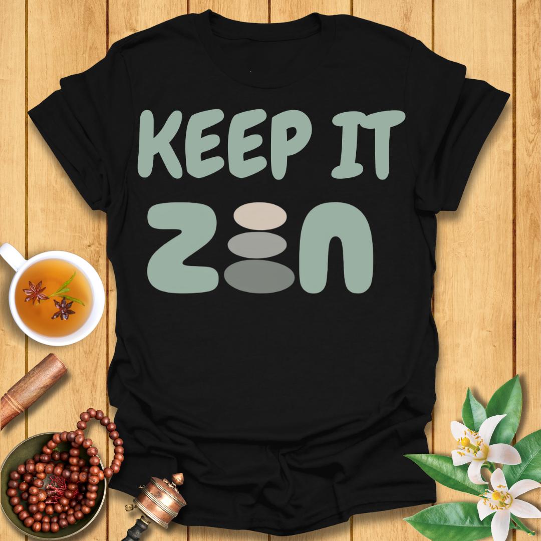 Keep it Zen - T-Shirt