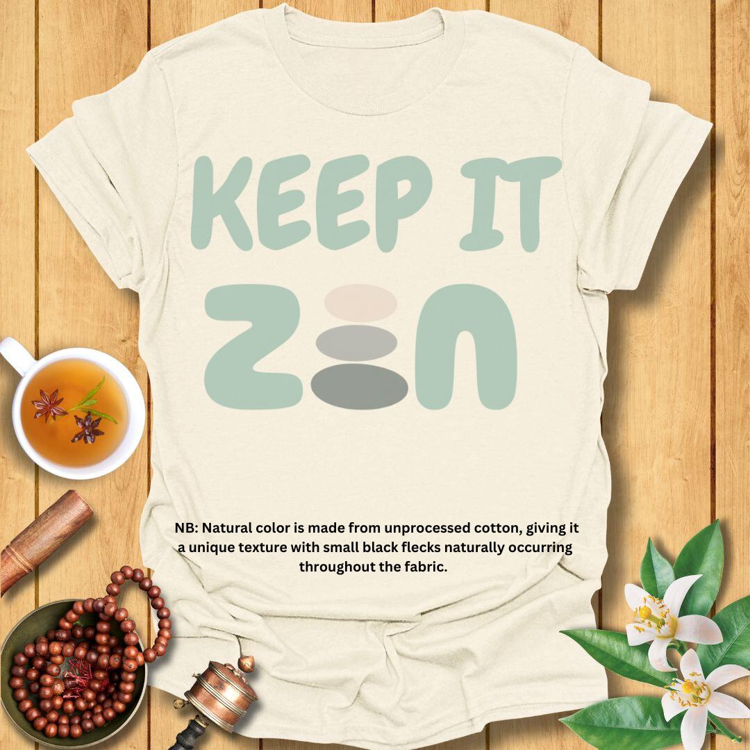 Keep it Zen - T-Shirt