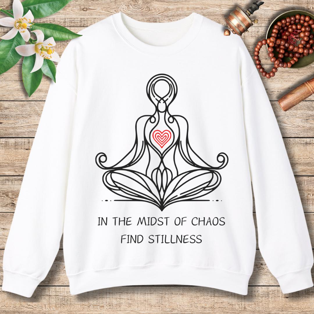In The Midst Of Chaos Sweatshirt