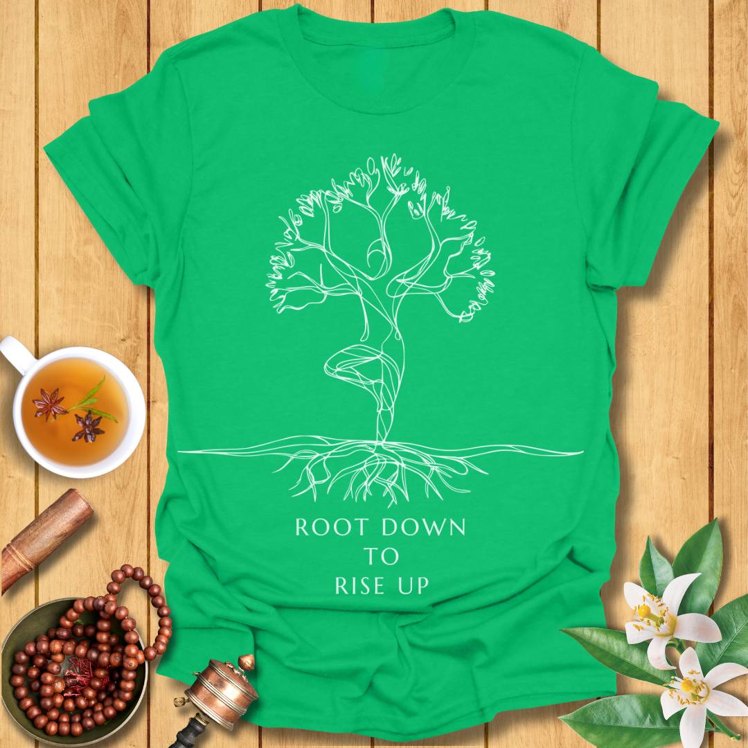 Root Down To Rise Up T-Shirt