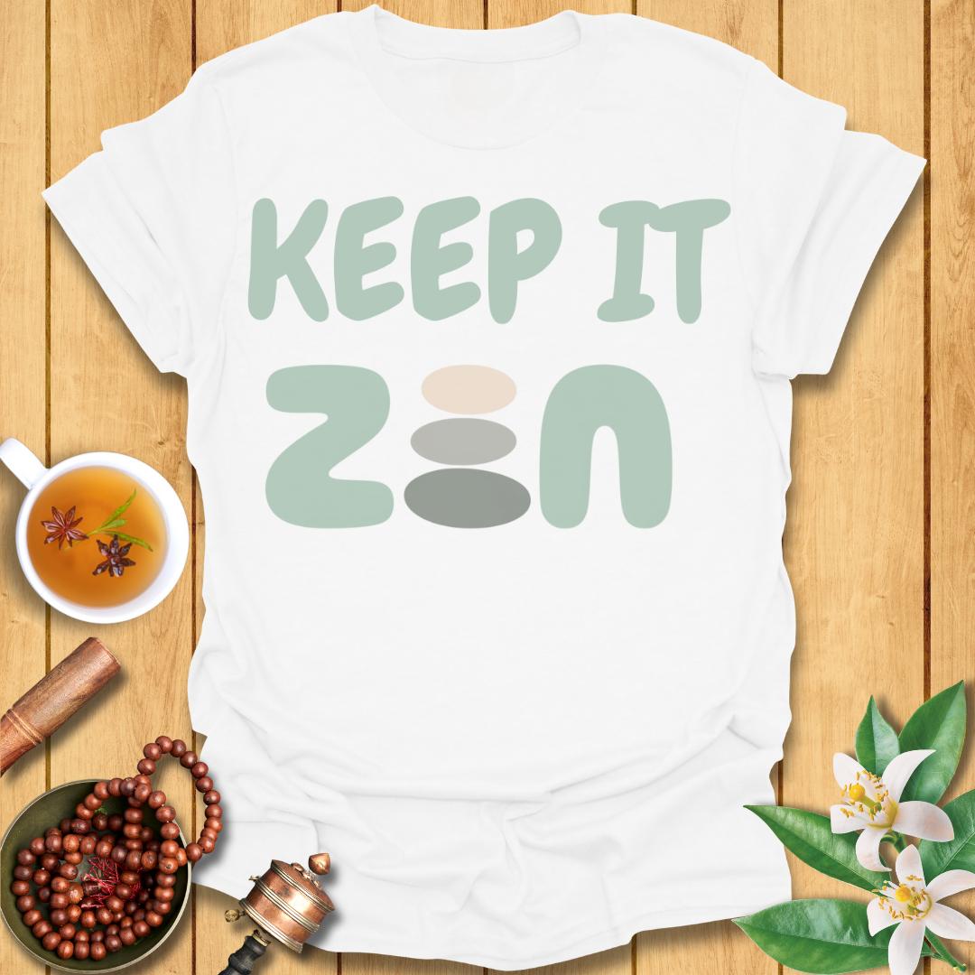 Keep it Zen - T-Shirt