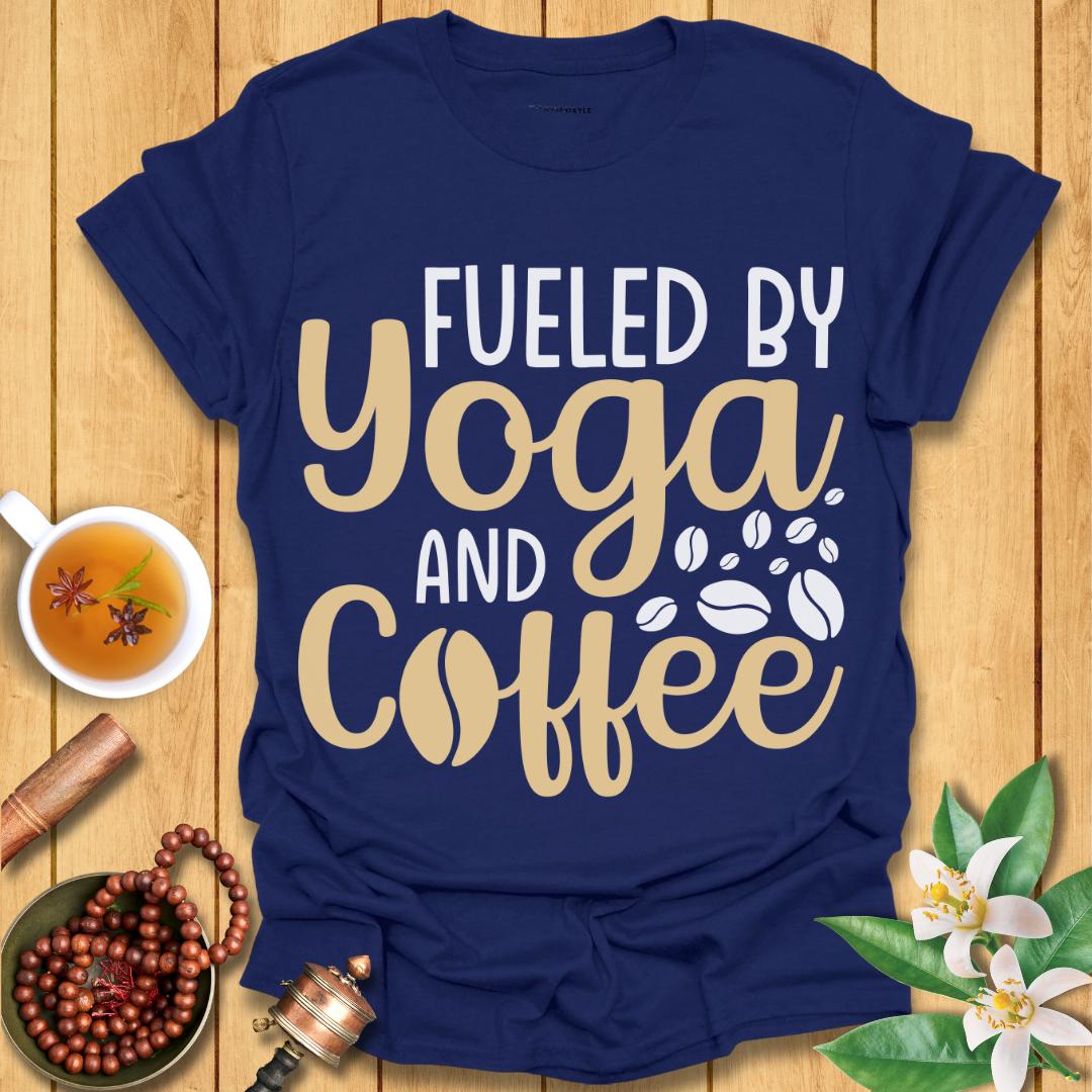 Fueled By Yoga And Coffee T-Shirt