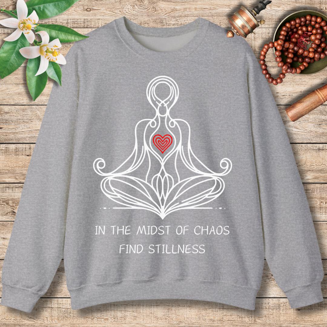 In The Midst Of Chaos Sweatshirt