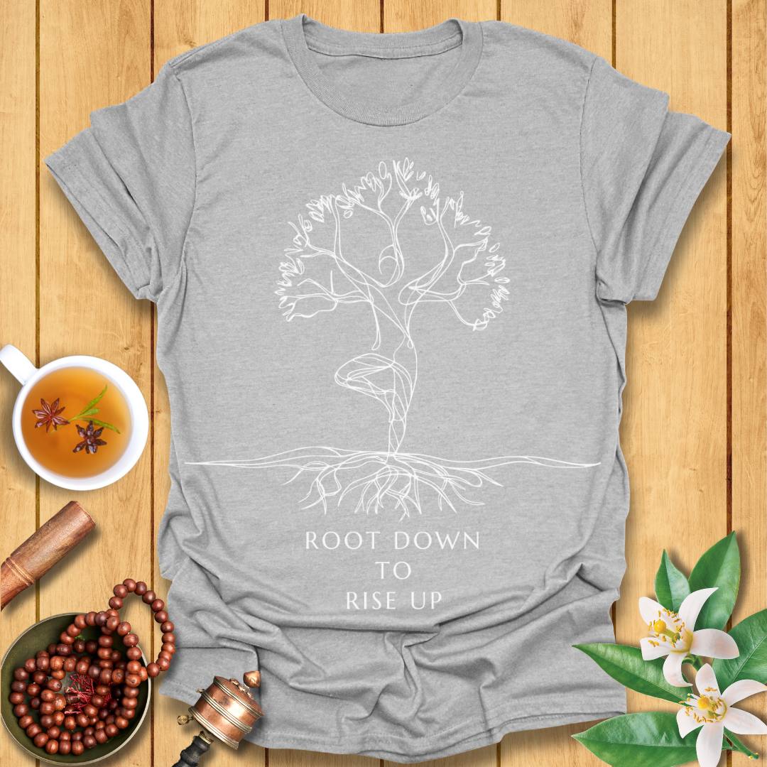 Root Down To Rise Up T-Shirt