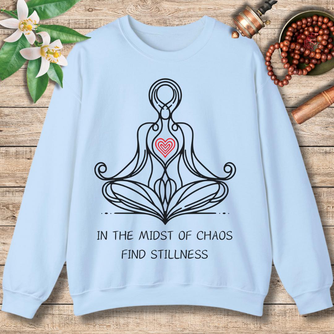 In The Midst Of Chaos Sweatshirt