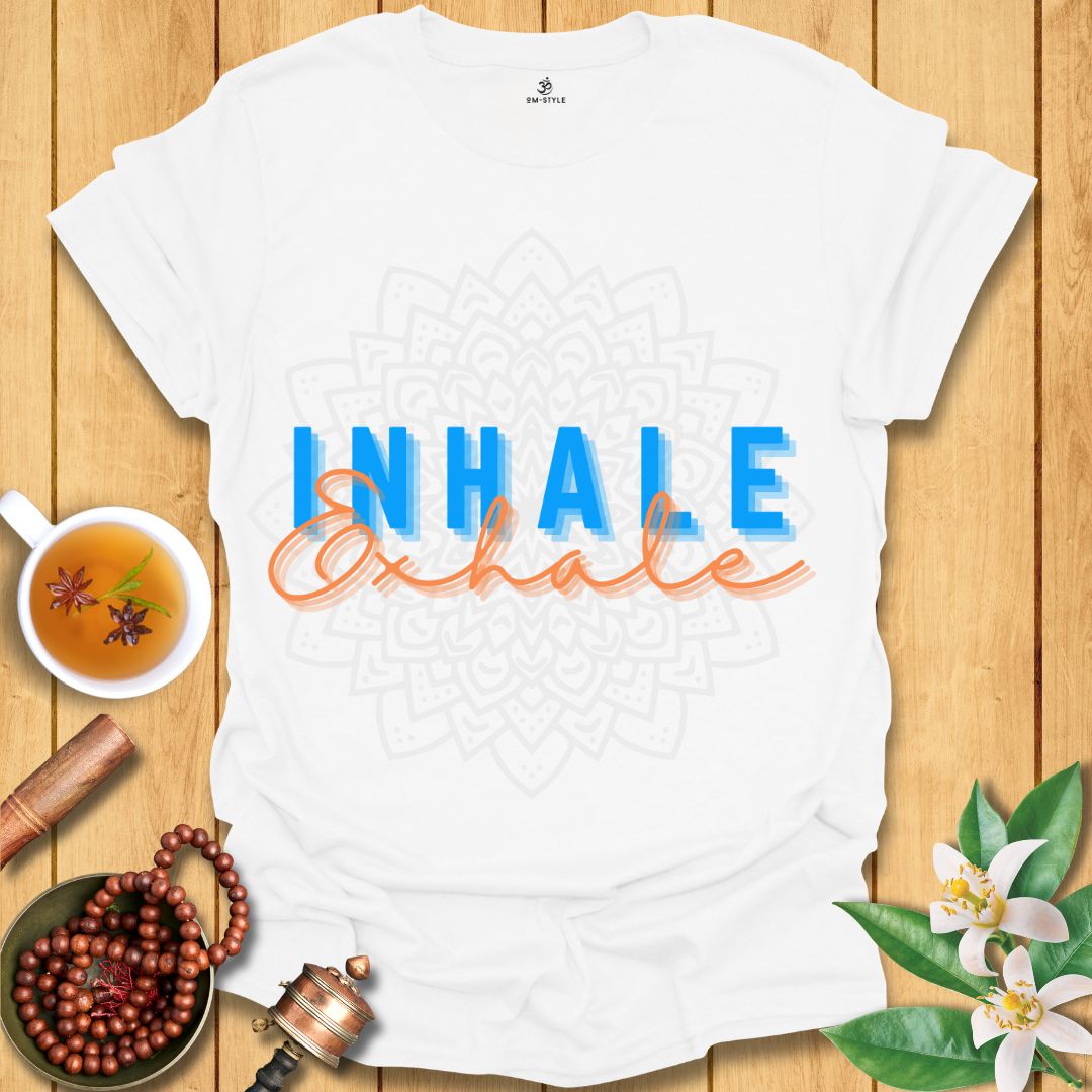 Inhale Exhale T-Shirt