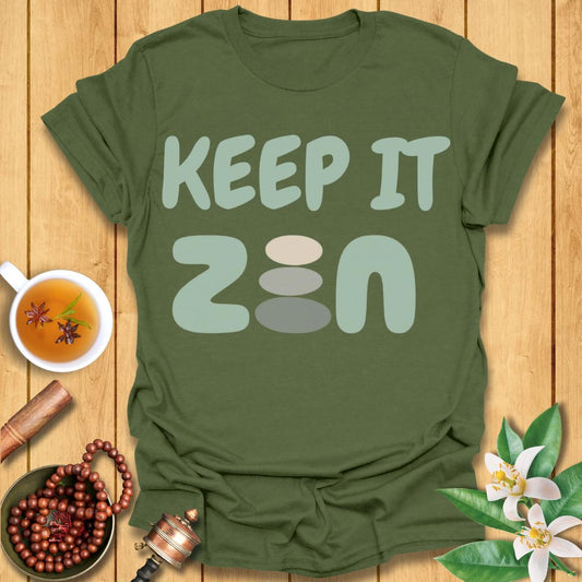 Keep it Zen - T-Shirt