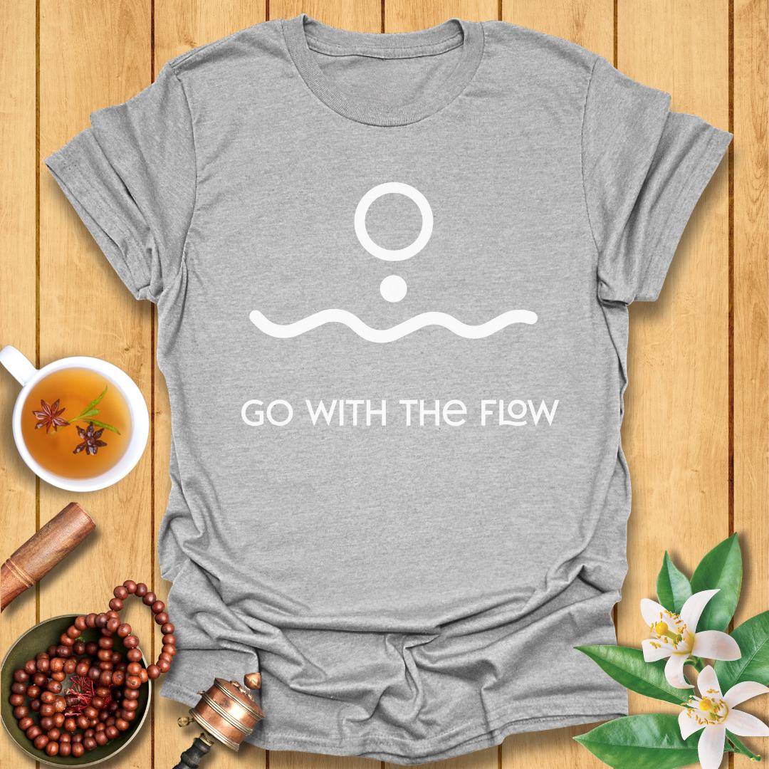 Go With The Flow T-Shirt