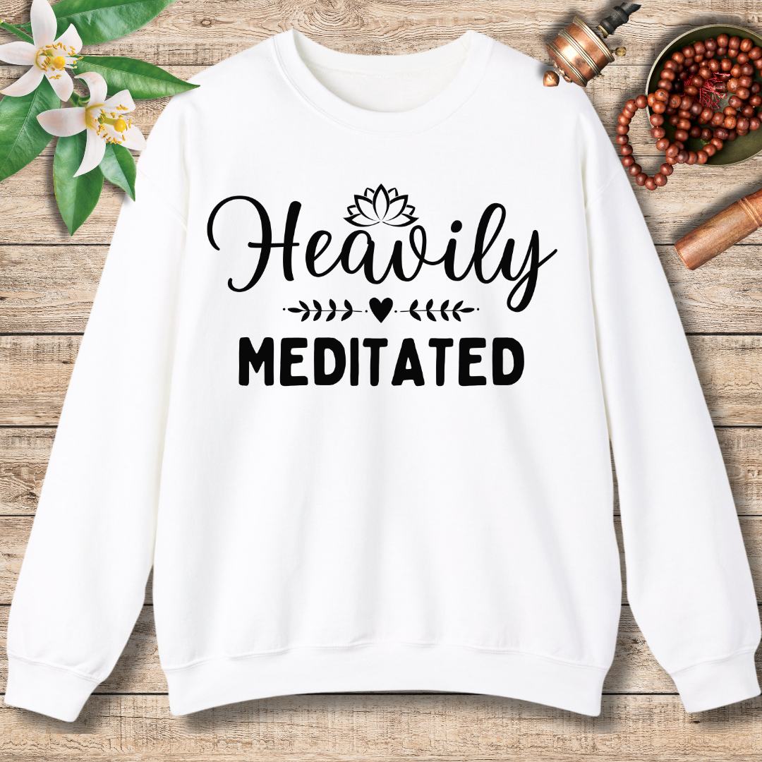 Heavily Meditated Sweatshirt