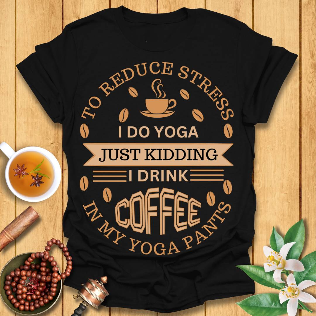 Funny Yoga and Coffee Lover T-Shirt