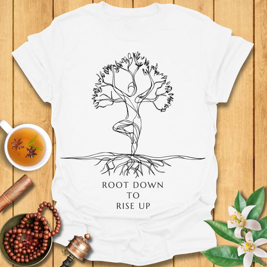 Root Down To Rise Up T-Shirt